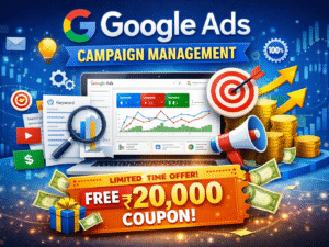 Google Ads Campaign Management with Free Rs.20,000 Coupen